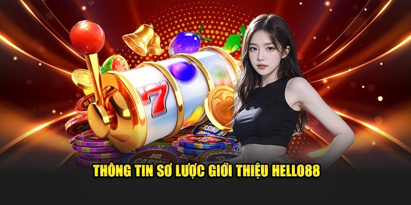 Trang chủ 17 Giới thiệu tổng quan Hello88